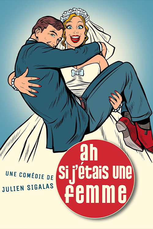 Ah si j’étais une femme !