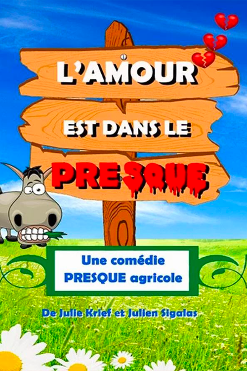 L’amour est dans le pres’que